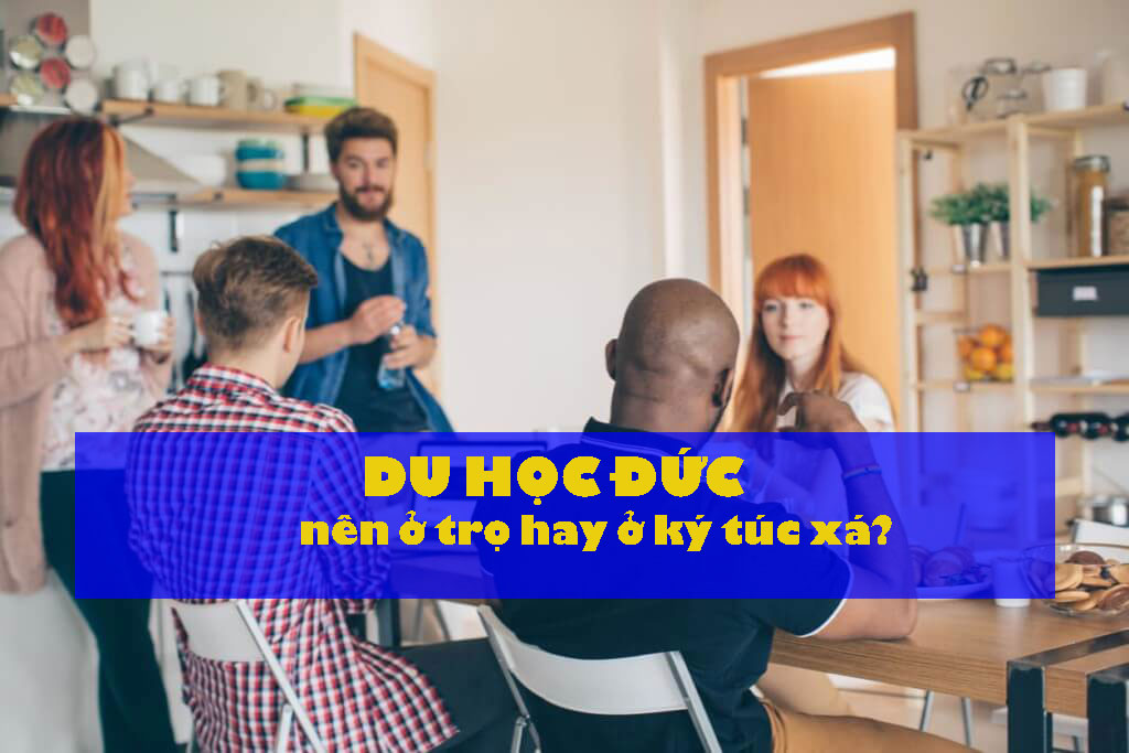 DU HỌC ĐỨC Nên ở trọ hay ở ký túc xá