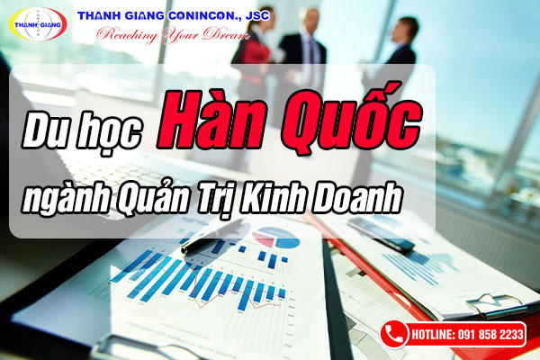 Du học Hàn Quốc ngành quản trị kinh