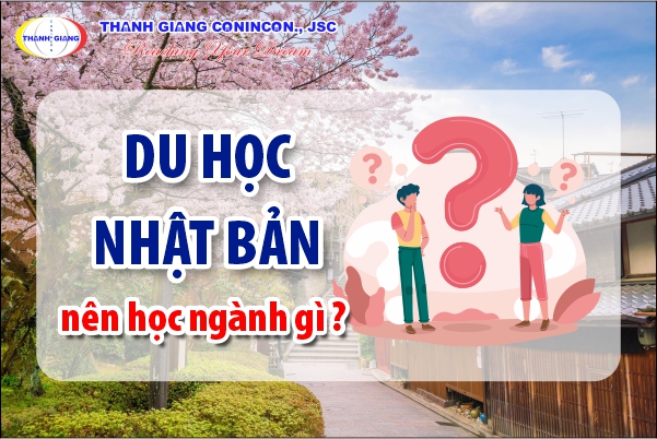 Du học Nhật nên học ngành gì