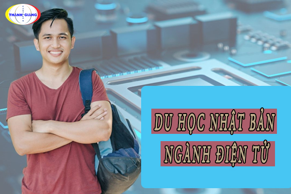 Lộ trình du học Nhật Bản ngành điện tử