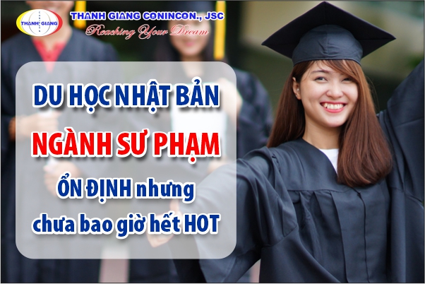 Du học Nhật Bản ngành sư phạm ỔN ĐỊNH nhưng chưa bao giờ hết HOT!