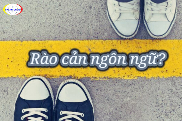 Rào cản về ngôn ngữ