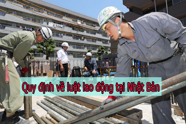 Các quy định về luật lao động tại Nhật Bản