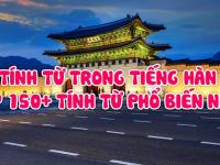 Tính từ trong tiếng Hàn – TOP 150+ tính từ PHỔ BIẾN NHẤT