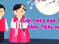Giới thiệu bản thân bằng tiếng Hàn – TOP mẫu giới thiệu ẤN TƯỢNG