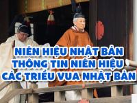 Niên hiệu Nhật Bản – THÔNG TIN niên hiệu các triều vua Nhật Bản