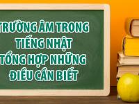 Trường âm trong tiếng Nhật - TỔNG HỢP những điều cần biết