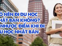 Có nên đi du học Nhật Bản không? Ưu - Nhược điểm khi đi du học Nhật Bản