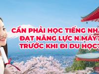 Cần phải học tiếng Nhật đạt năng lực N mấy, trước khi đi du học?