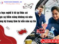 Du học nghề ô tô tại Đức có thực sự tiềm năng không và nên đăng ký trung tâm tư vấn nào uy tín