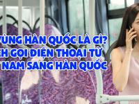 Mã vùng Hàn Quốc là bao nhiêu? Làm thế nào để gọi điện từ Việt Nam sang Hàn Quốc?