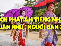 Cách phát âm tiếng Nhật chuẩn như “người bản xứ”