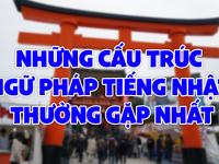 Những cấu trúc ngữ pháp tiếng Nhật THƯỜNG GẶP nhất