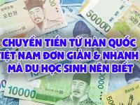 Chuyển tiền từ Hàn Quốc về Việt Nam đơn giản và nhanh gọn mà du học sinh nên biết