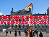 <GIẢI ĐÁP THẮC MẮC> Nên chọn du học nghề hay du học đại học ở Đức?