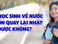 GÓC GIẢI ĐÁP: Du học sinh về nước muốn quay lại Nhật có được không?