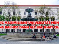 LUDWIG MAXIMILIANS UNIVERSITÄT MÜNCHEN – trường đại học danh giá bậc nhất CHÂU ÂU