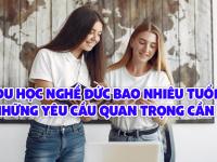 Du học nghề Đức bao nhiêu tuổi và những yêu cầu quan trọng cần biết