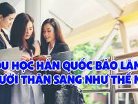 Du học Hàn Quốc bảo lãnh người thân sang NHƯ THẾ NÀO?