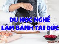 Du học nghề làm bánh tại Đức - Con đường “Mở” cho các bạn yêu thích ẩm thực