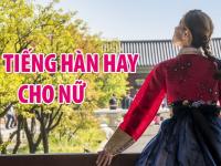 Tên tiếng Hàn hay cho nữ - Bảng TỔNG HỢP tên tiếng Hàn cho nữ hay và ý nghĩa