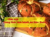 TỔNG HỢP công thức làm bánh mì Hàn Quốc siêu ngon tại nhà