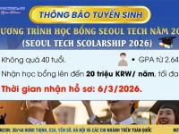 Chương trình Học bổng Seoul Tech 2026 - Cơ hội vàng cho các bạn Du học Thạc sĩ khối ngành STEM