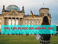 Điều kiện cần và đủ để du học Đức 2021- Miễn học phí 100%