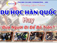 Du học Hàn Quốc...hay đưa người đi để bỏ trốn?