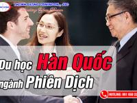 Du học Hàn Quốc ngành Phiên dịch - Xu hướng chọn ngành học 2022