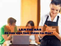 LÀM THẾ NÀO để tìm việc làm thêm tại Đức?