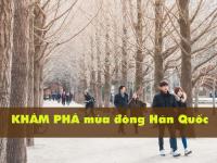 Mùa đông Hàn Quốc – Mùa đông “xứ kim chi” có gì đặc biệt?