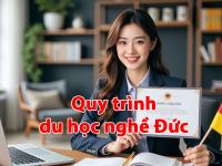 Quy trình du học nghề Đức đầy đủ và chi tiết nhất dành cho các bạn trẻ