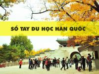 SỔ TAY TƯ VẤN – DU HỌC HÀN QUỐC