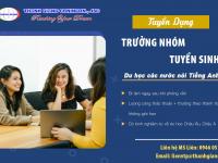 TUYỂN DỤNG TRƯỞNG NHÓM TUYỂN SINH CÁC NƯỚC TIẾNG ANH
