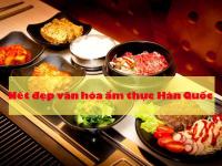 Món ăn truyền thống Hàn Quốc - TOP món ăn làm nên đặc trưng ẩm thực “xứ kim chi”