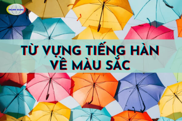 Từ vựng tiếng Hàn về màu sắc