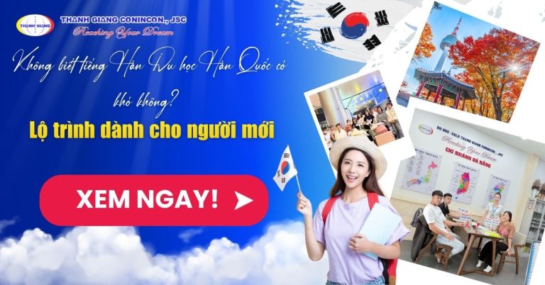 Không biết tiếng Hàn Du học Hàn Quốc có khó không? Lộ trình dành cho người mới