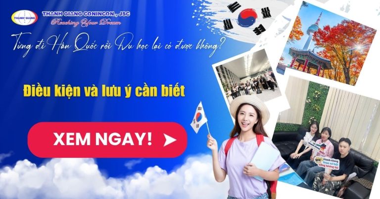Từng đi Hàn Quốc rồi Du học lại có được không? Điều kiện và lưu ý cần biết 