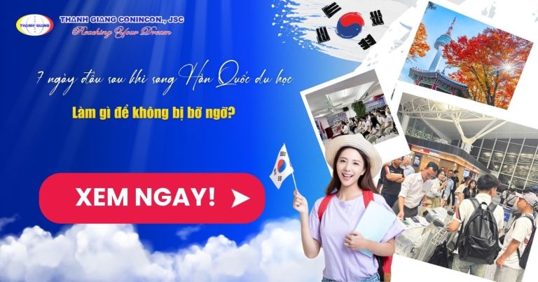 7 ngày đầu sau khi sang Hàn Quốc du học – Làm gì để không bị bỡ ngỡ?