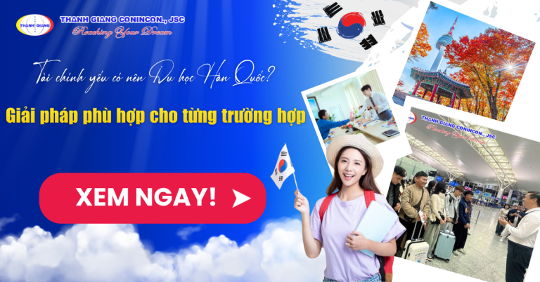 Tài chính yếu có nên Du học Hàn Quốc? Giải pháp phù hợp cho từng trường hợp 