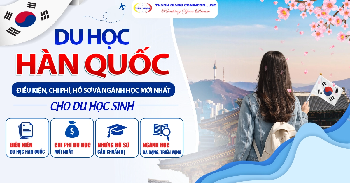 Du học Hàn Quốc 2026 – Điều kiện, chi phí, hồ sơ và ngành học mới nhất cho du học sinh