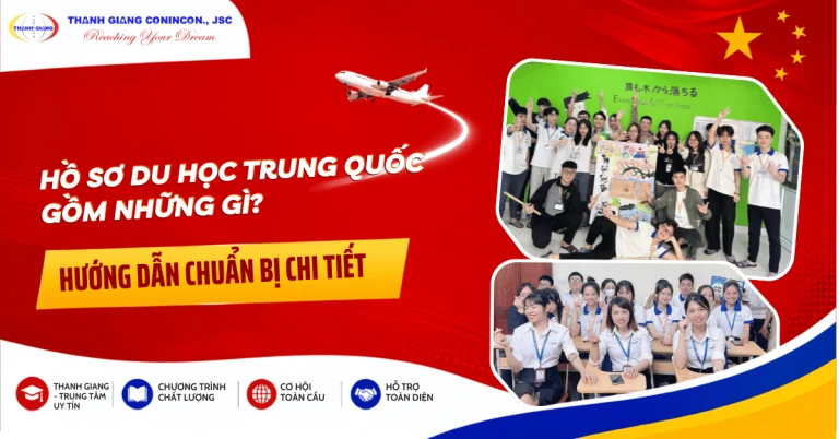 Hồ sơ du học Trung Quốc gồm những gì? Hướng dẫn chuẩn bị chi tiết