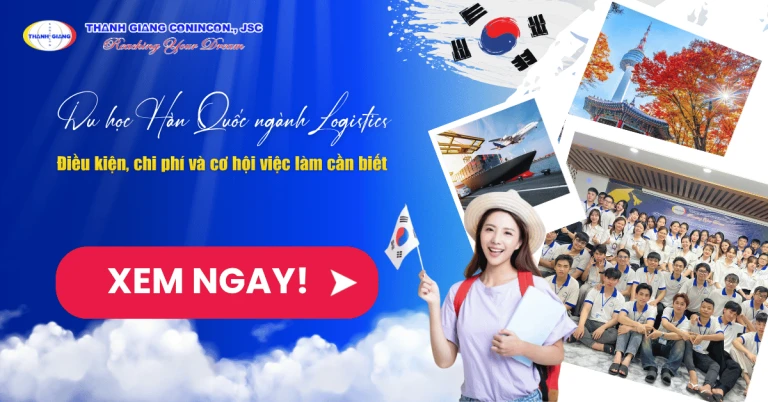 Du học Hàn Quốc ngành Logistics – Điều kiện, chi phí và cơ hội việc làm cần biết