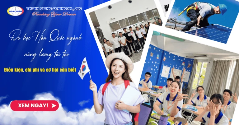 Du học Hàn Quốc ngành năng lượng tái tạo – Điều kiện, chi phí và cơ hội cần biết