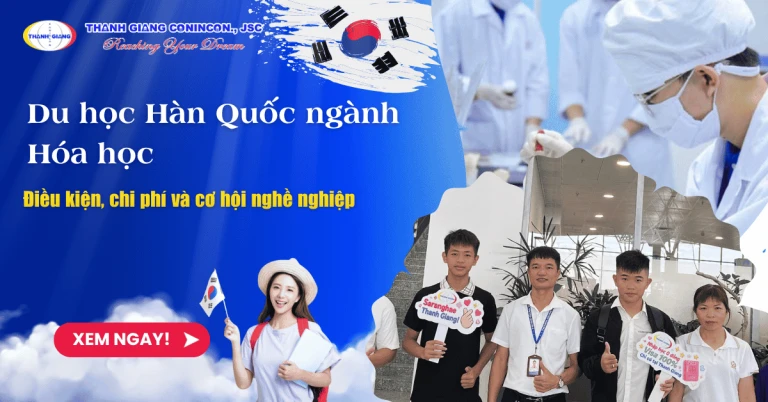 Du học Hàn Quốc ngành Hóa học – Điều kiện, chi phí và cơ hội nghề nghiệp