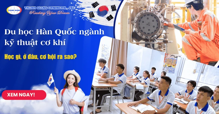 Du học Hàn Quốc ngành kỹ thuật cơ khí – Học gì, ở đâu, cơ hội ra sao? 